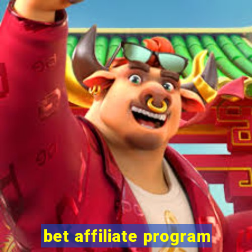 bet affiliate program